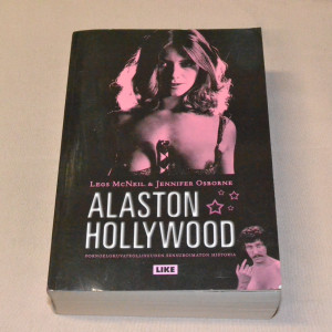 Legs McNeil & Jennifer Osborne Alaston Hollywood - Pornoelokuvateollisuuden sensuroimaton historia